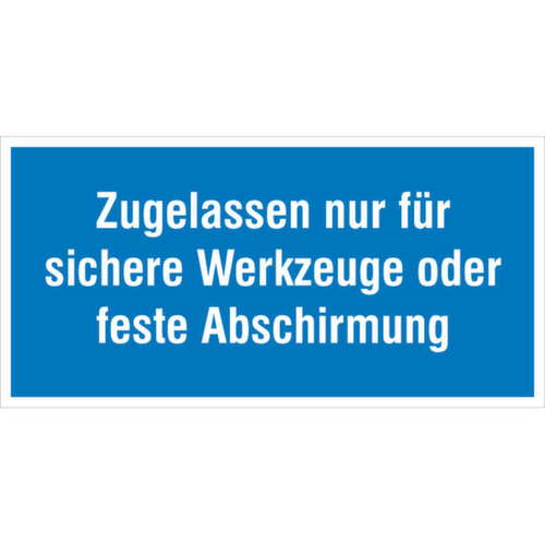 Hinweisschild SafetyMarking®, "Zugelassen nur für sichere Werkzeuge oder feste"