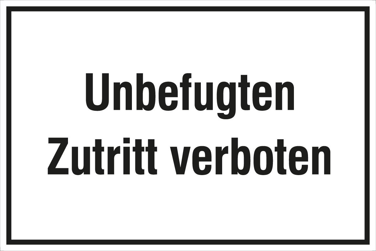 Türschild "Unbefugten Zutritt verboten", Kunststoff Standard 1 ZOOM